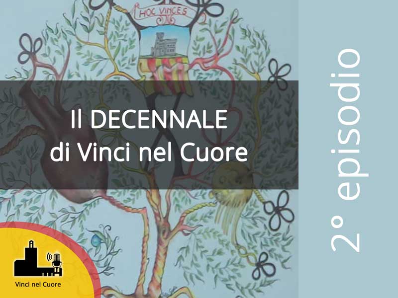 Il podcast del decennale di Vinci nel Cuore – La nascita della Veglia dei Poeti